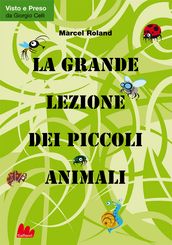 La grande lezione dei piccoli animali