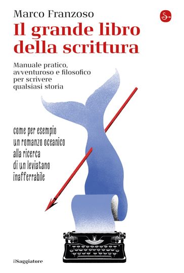 Il grande libro della scrittura - Marco Franzoso