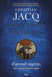 Il grande segreto. Lo scriba di Osiride