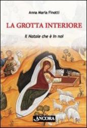 La grotta interiore. Il Natale è con noi