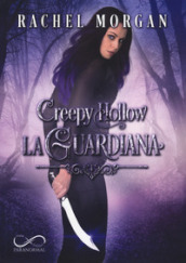 La guardiana. Creepy Hollow. Vol. 1