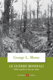 Le guerre mondiali. Dalla tragedia al mito dei caduti