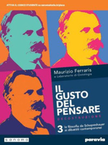 Il gusto del pensare. La filosofia dal Schopenhauer ai dibattiti contemporanei. Per le Scuole superiori. Con e-book. Con espansione online. Vol. 3 - Maurizio Ferraris