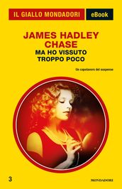 Ma ho vissuto troppo poco (Il Giallo Mondadori)