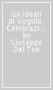 Gli ideali di Virgilio. Celebrazione del bimillenario virgiliano