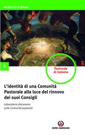 L identità di una Comunità Pastorale alla luce del rinnovo dei suoi Consigli