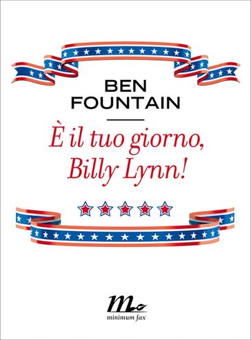 È il tuo giorno, Billy Lynn! - Ben Fountain