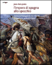 L impero di Spagna allo specchio. Storie e propaganda nei dipinti del Palazzo Reale di Napoli. Ediz. illustrata