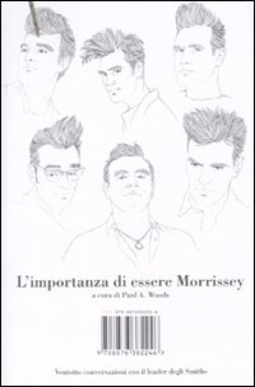 L'importanza di essere Morrissey. Ventotto conversazioni con il leader degli Smiths