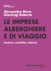 Le imprese alberghiere e di viaggio. Gestione, contabilità e bilancio