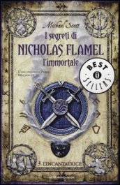 L incantatrice. I segreti di Nicholas Flamel, l immortale. Vol. 3