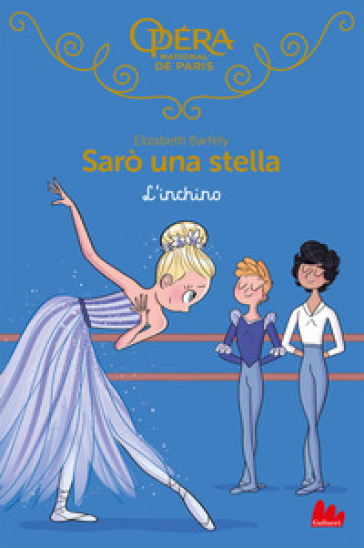 L'inchino. Sarò una stella. Vol. 11 - Elizabeth Barféty