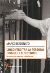 L incontro tra la persona disabile e il detenuto. Un modo per crescere e migliorare