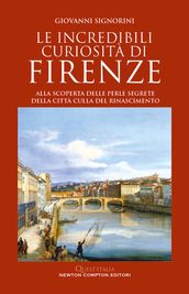 Le incredibili curiosità di Firenze