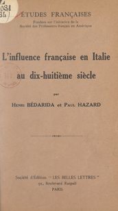 L influence française en Italie au dix-huitième siècle