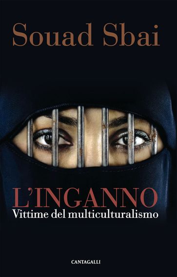 L' inganno. Vittime del multiculturalismo - Souad Sbai