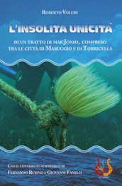 L insolita unicità di un tratto di Mar Jonio, compreso tra le città di Maruggio e di Torricella. Con Cassetta audio