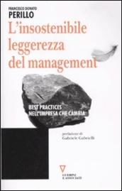 L insostenibile leggerezza del management. Best practices nell impresa che cambia