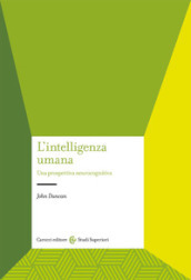 L intelligenza umana. Una prospettiva neurocognitiva