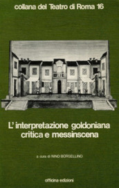 L interpretazione goldoniana critica e messinscena