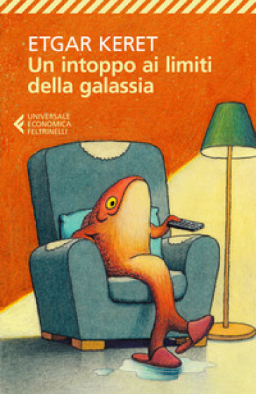 Un intoppo ai limiti della galassia - Etgar Keret