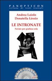 Le intronate. Parlate per giullara sola