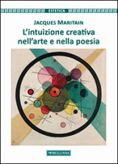 L intuizione creativa nell arte e nella poesia