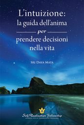 L intuizione: la guida dell anima