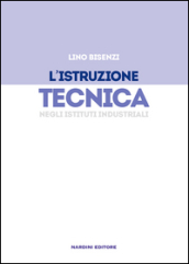 L istruzione tecnica negli istituti industriali