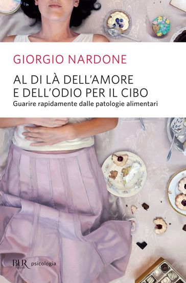 Al di là dell'amore e dell'odio per il cibo - Giorgio Nardone