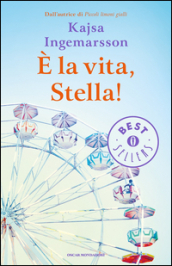 È la vita, Stella!