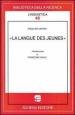 La langue des junes. Ediz. bilingue