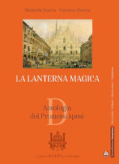 La lanterna magica. Antologia dei Promessi sposi. Per il biennio delle Scuole superiori. Con e-book. Con espansione online