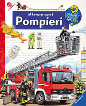 Al lavoro con i pompieri. 20 anni - Andrea Erne