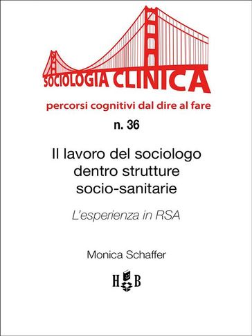 Il lavoro del sociologo dentro strutture socio-sanitarie - Monica Schaffer