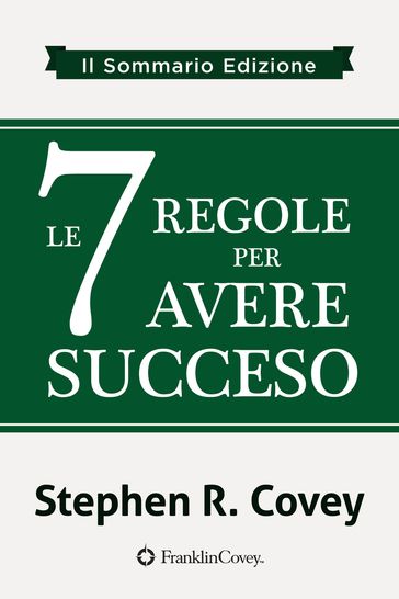 le 7 Regole per Avere Succeso - Stephen Covey