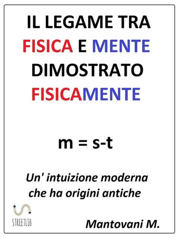 Il legame tra fisica e mente dimostrato fisicamente - Marco Mantovani