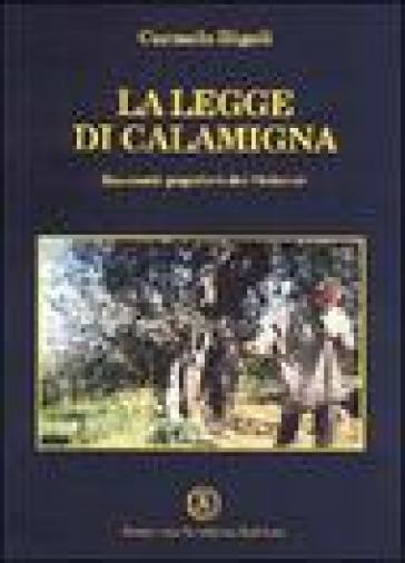 La legge di Calamigna. Racconti popolari dei Nebrodi - Carmelo Rigoli