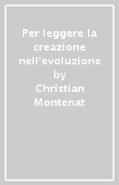 Per leggere la creazione nell evoluzione