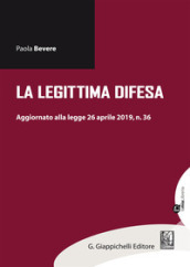 La legittima difesa. Aggiornamento alla legge 26 aprile 2019, n. 36