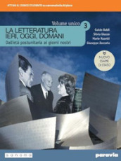 La letteratura ieri, oggi, domani. Ediz. nuovo esame di Stato. Per le Scuole superiori. Con e-book. Con espansione online. Vol. 3