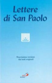 Le lettere di san Paolo. Nuovissima versione dai testi originali