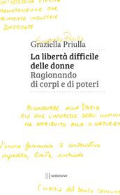 La libertà difficile delle donne.