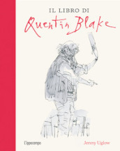 Il libro di Quentin Blake. Ediz. illustrata