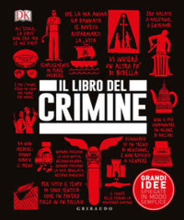 Il libro del crimine. Grandi idee spiegate in modo semplice