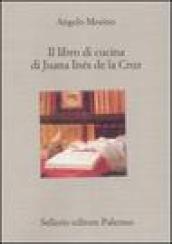 Il libro di cucina di Juana Inés de la Cruz