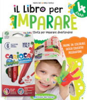 Il libro per imparare. 4 anni. Tanti giochi e attività per imparare divertendosi. Ediz. a colori. Con 6 pennarelli