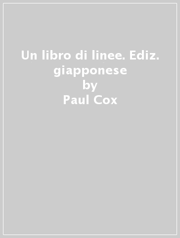 Un libro di linee. Ediz. giapponese - Paul Cox