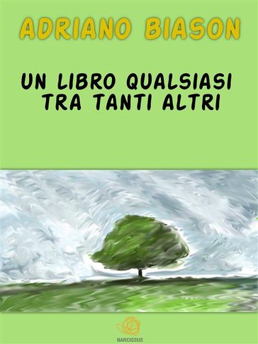 Un libro qualsiasi tra tanti altri - Adriano Biason