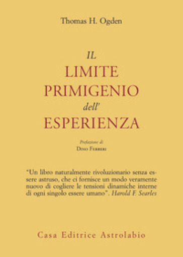 Il limite primigenio dell'esperienza - Thomas H. Ogden